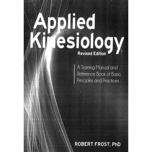 Applied Kinesiology Revised Edition Applied Kinesiology Revised Edition