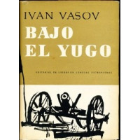 Bajo el yugo 1876, Ivan Vasov - Под игото на испански език Bajo el yugo 1876, Ivan Vasov - Под игото на испански език