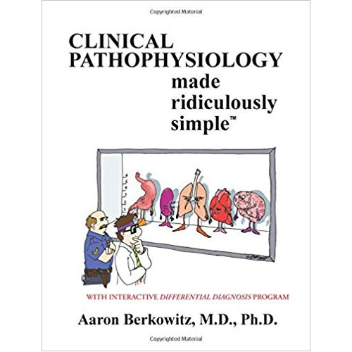 Clinical Pathophysiology made ridiculously simple