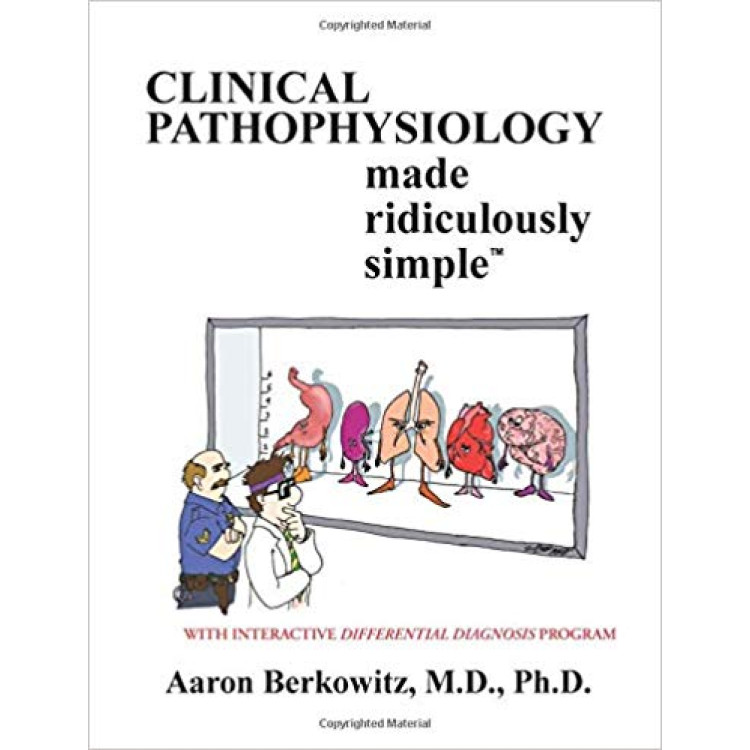 Clinical Pathophysiology made ridiculously simple