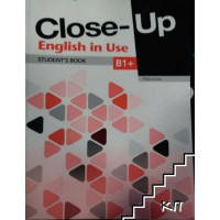 Close-Up English in Use Student's Book B1+ Close-Up English in Use Student's Book B1+