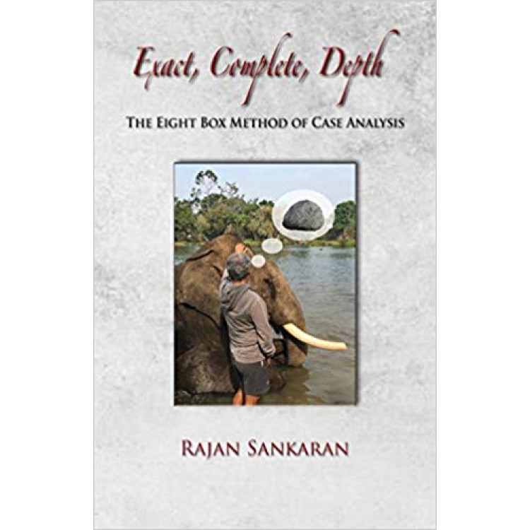 Exact, Complete, Depth The Eight Box Method Of Case Analysis