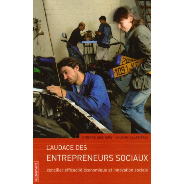 L'audace des entrepreneurs sociaux