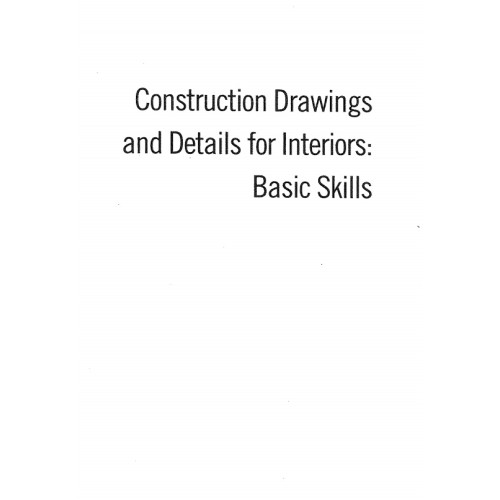 Construction drawings and details for interiors Basic skills Construction drawings and details for interiors Basic skills