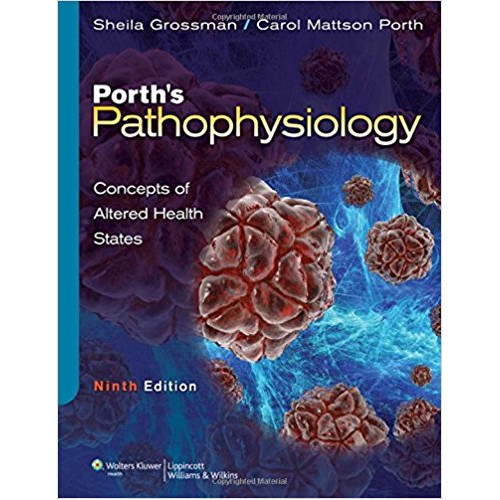 Porth's Pathophysiology Concepts of Altered Health States Porth's Pathophysiology Concepts of Altered Health States
