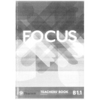 Focus for Bulgaria Teachers Book B1.1 Focus for Bulgaria Teachers Book B1.1