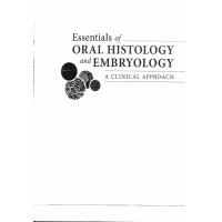 Essentials of oral histology and embryology a clinical approach