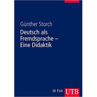 Deutsch als Fremdsprache - Eine Didaktik (G. Storch) Deutsch als Fremdsprache - Eine Didaktik (G. Storch)