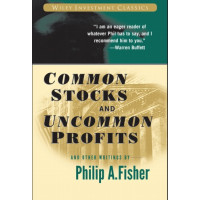 Common Stocks and Uncommon Profits Common Stocks and Uncommon Profits