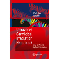 Ultraviolet Germicidal Irradiation Handbook Ultraviolet Germicidal Irradiation Handbook