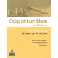 Opportunities for Bulgaria, Part 1 and Part 2, Grammar Practice Opportunities for Bulgaria, Part 1 and Part 2, Grammar Practice