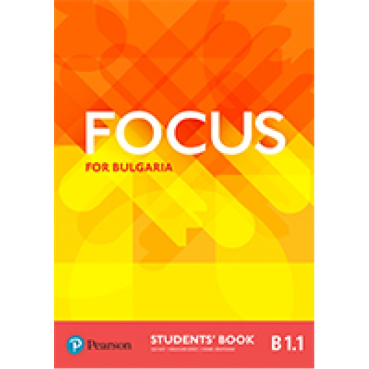 Focus for Bulgaria Students Book B1.1