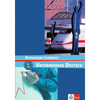 Aufbaukurs Lehrbuch Unternehmen Deutsch Aufbaukurs Lehrbuch Unternehmen Deutsch