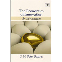 The Economics of Innovation An Introduction The Economics of Innovation An Introduction
