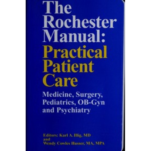 The Rochester Manual Practical Patient Care The Rochester Manual Practical Patient Care