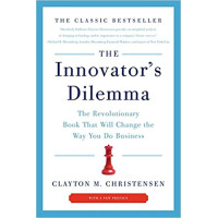 The Innovator's Dilemma The Innovator's Dilemma