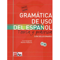 Gramatica de uso del espanol teoria y practica A1 - B2 Gramatica de uso del espanol teoria y practica A1 - B2