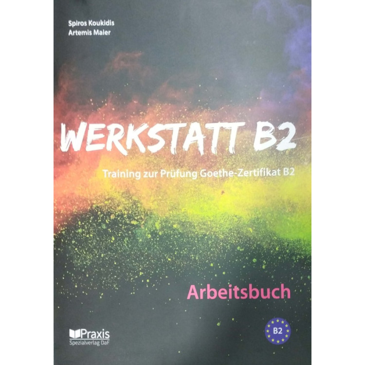 Werkstatt B2 Arbeitsbuch by Spiros Koukidis, Artemis Maier