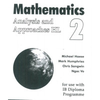 Mathematics 2 Analysis and approaches HL Mathematics 2 Analysis and approaches HL