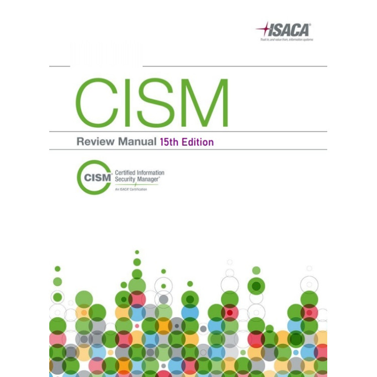 CISM Manual 15th Edition by ISACA