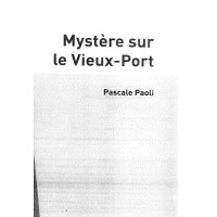 Mystere sur le Vieux-Port, Pascale Paoli Mystere sur le Vieux-Port, Pascale Paoli