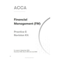 ACCA Financial Management (FM) Practice & Revision Kit 2022-2023