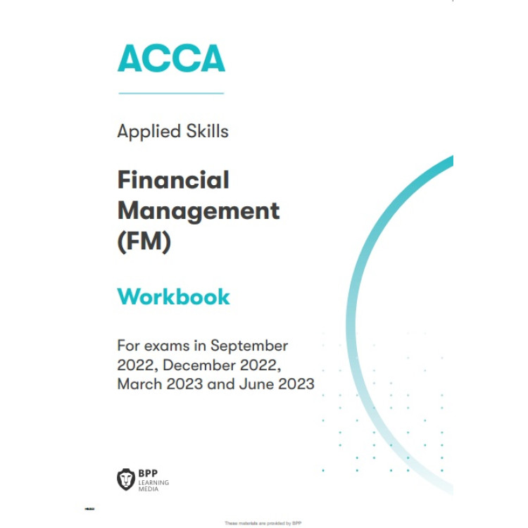 ACCA Financial Management (FM) Workbook 2022-2023