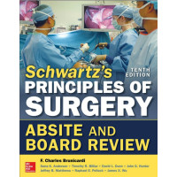 F. Charles Brunicardi - Schwartz’s Principles of Surgery Absite and Board Review