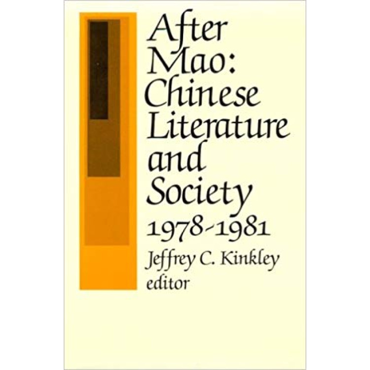 After Mao Chinese Literature and Society 1978 - 1981