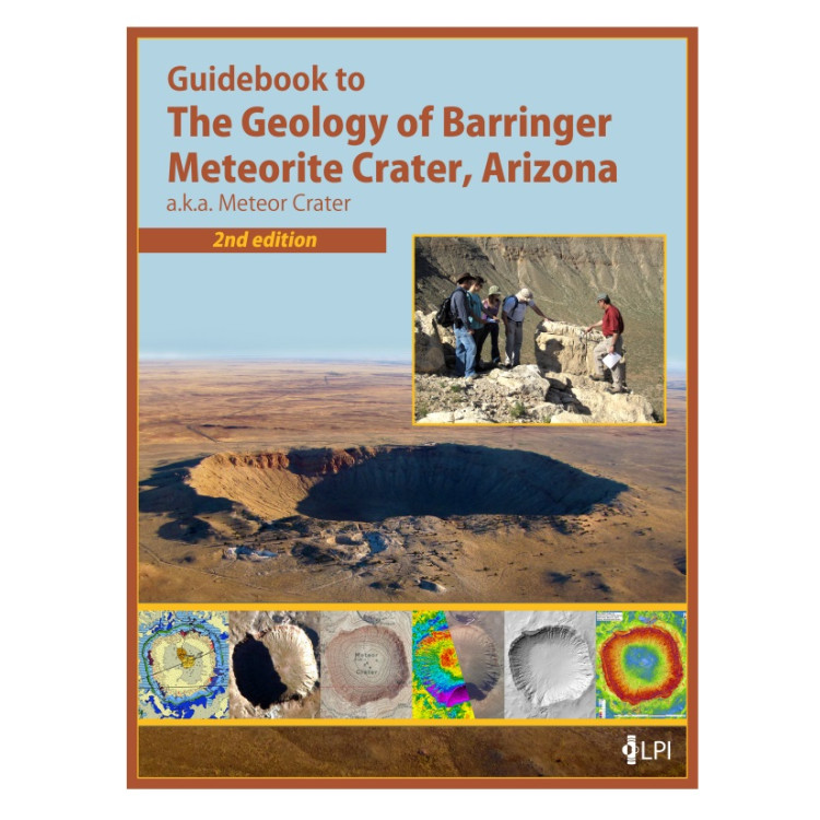 Guidebook to The Geology of Barringer Meteorite Crater, Arizona