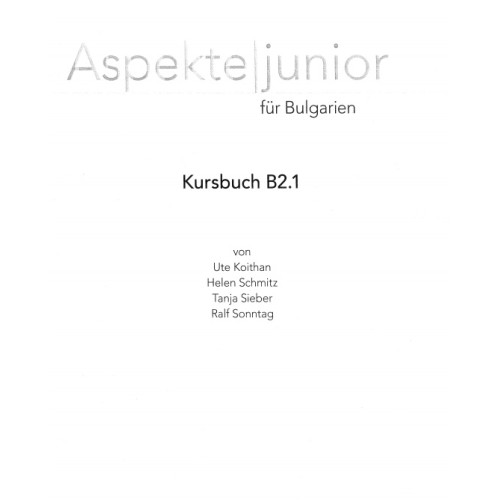 Aspekte junior fur Bulgarien Kursbuch B2.1 Aspekte junior fur Bulgarien Kursbuch B2.1