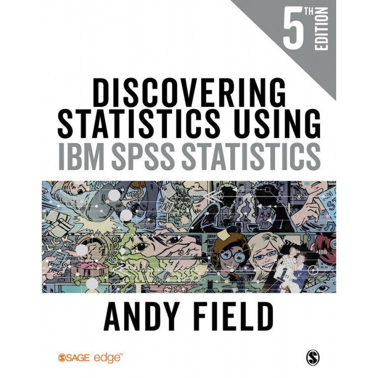Discovering Statistics Using IBM SPSS Statistics Andy Field