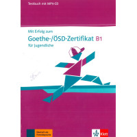 Mit Erfolg zum Goethe - OSD Zertifikat B1 Mit Erfolg zum Goethe - OSD Zertifikat B1