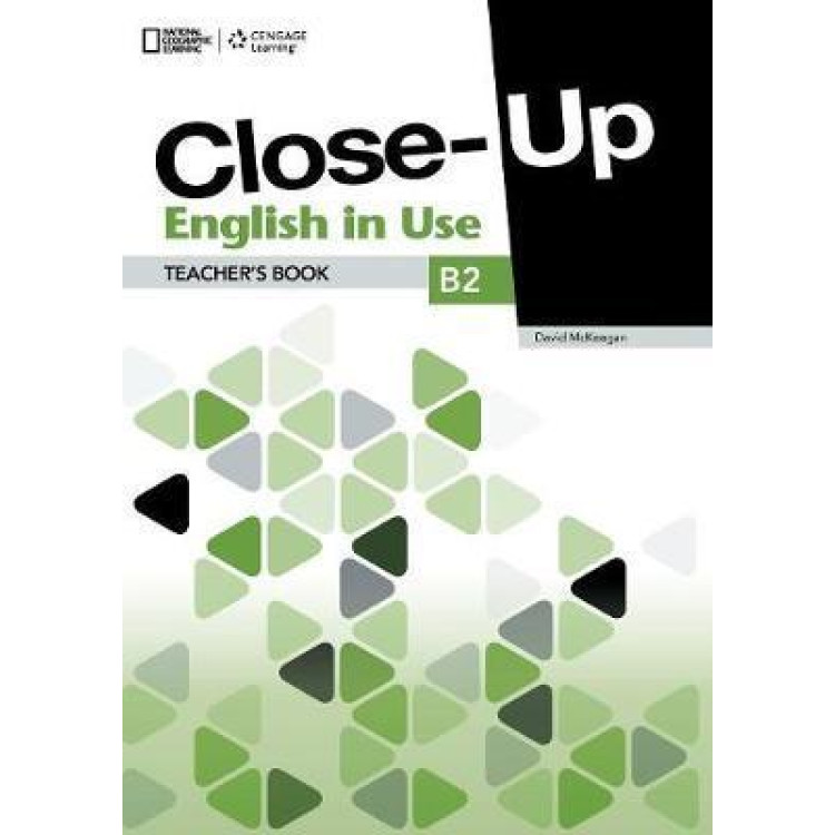 Close-Up English in Use Teachers Book B2