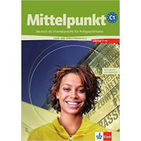 Mittelpunkt C1 Lehr- und Arbeitsbuch Lektionen 1-61 Mittelpunkt C1 Lehr- und Arbeitsbuch Lektionen 1-61