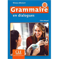 Grammaire en dialogues Miquel A1-A2 Grammaire en dialogues Miquel A1-A2
