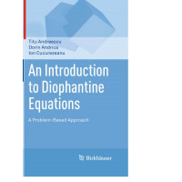 Titu Andreescu, Dorin Andrica, Ion Cucurezeanu (auth.) - An Introduction to Diophantine Equations_ A Problem-Based Approach (2010, Birkh%U00E4user) [10.1007_978-0-8176-4549-6] - libgen.li