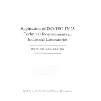 Application of ISO-IEC 17025 Technical Requirements in Industrial Laboratories Method Validation Application of ISO-IEC 17025 Technical Requirements in Industrial Laboratories Method Validation