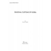 Seasonal Customs of Korea Seasonal Customs of Korea