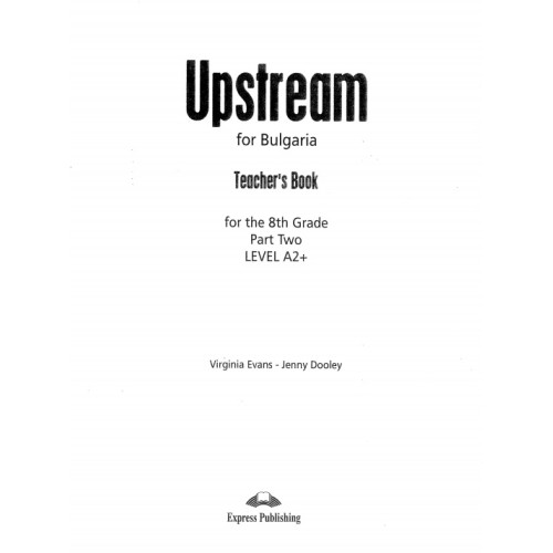 Upstream for Bulgaria Teacher's book A2+