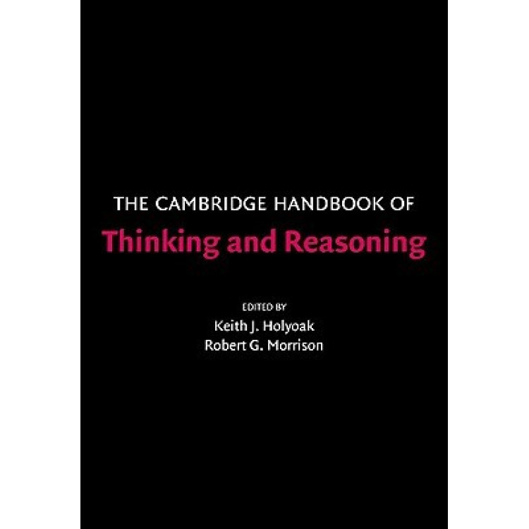 The Cambridge Handbook of Thinking and Reasoning