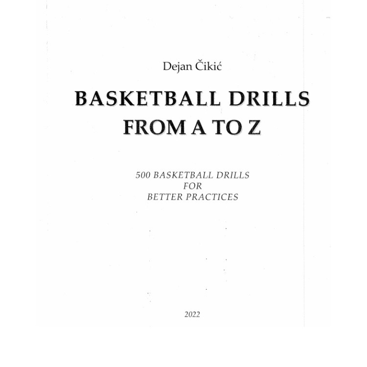 Basketball drills from A to Z 500 basketball drills for better practices Cikic 2022