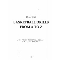 Basketball drills from A to Z 5001 to 1000 basketball drills for better practices Cikic 2022