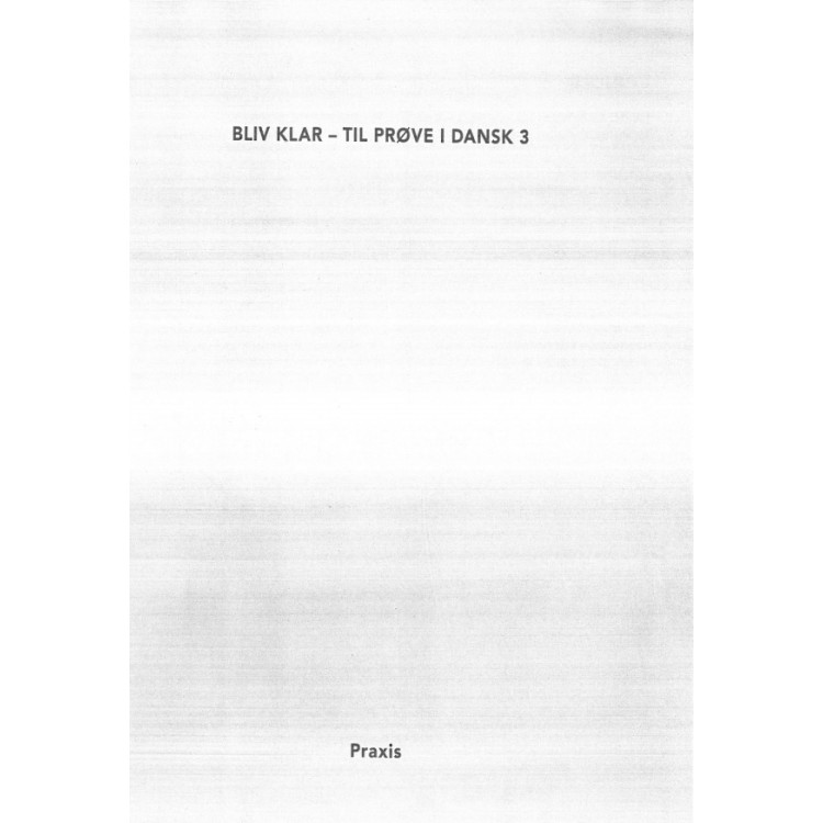 Bliv Klar - Til Prove I Dansk 3