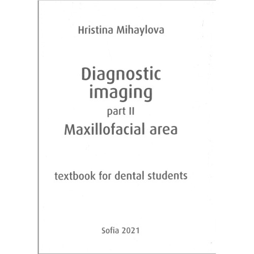 Diagnostic Imaging part 2 Maxillofacial area - Mihaylova 2021 HD Diagnostic Imaging part 2 Maxillofacial area - Mihaylova 2021 HD