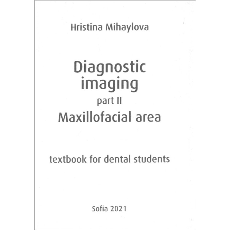Diagnostic Imaging part 2 Maxillofacial area - Mihaylova 2021 HD