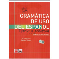 Gramática de uso del Español Teoría y práctica Con solucionario