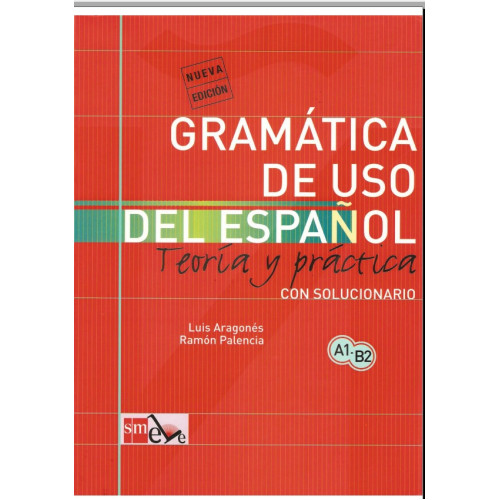 Gramática de uso del Español Teoría y práctica Con solucionario Gramática de uso del Español Teoría y práctica Con solucionario