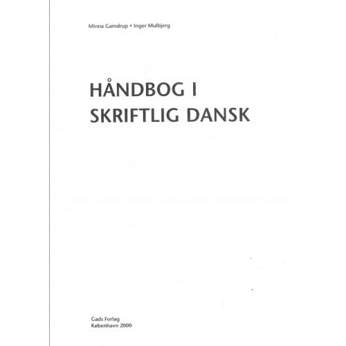 Handbog i Skriftlig Dansk Handbog i Skriftlig Dansk