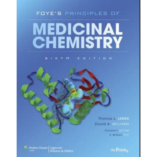Foye's Principles of Medicinal Chemistry Foye's Principles of Medicinal Chemistry